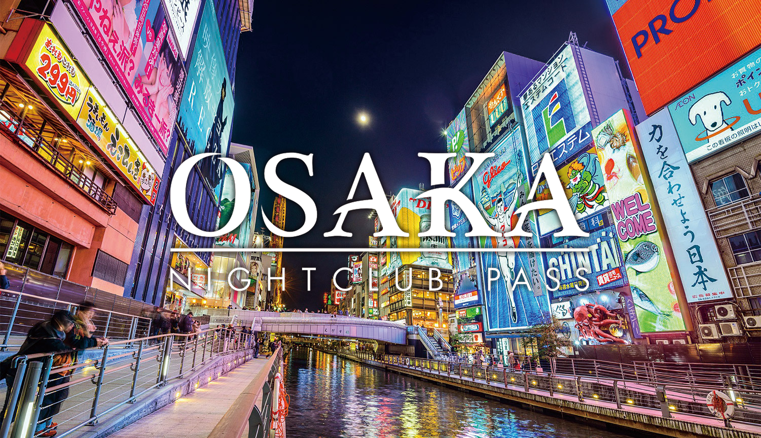 Osaka Night Club Pass